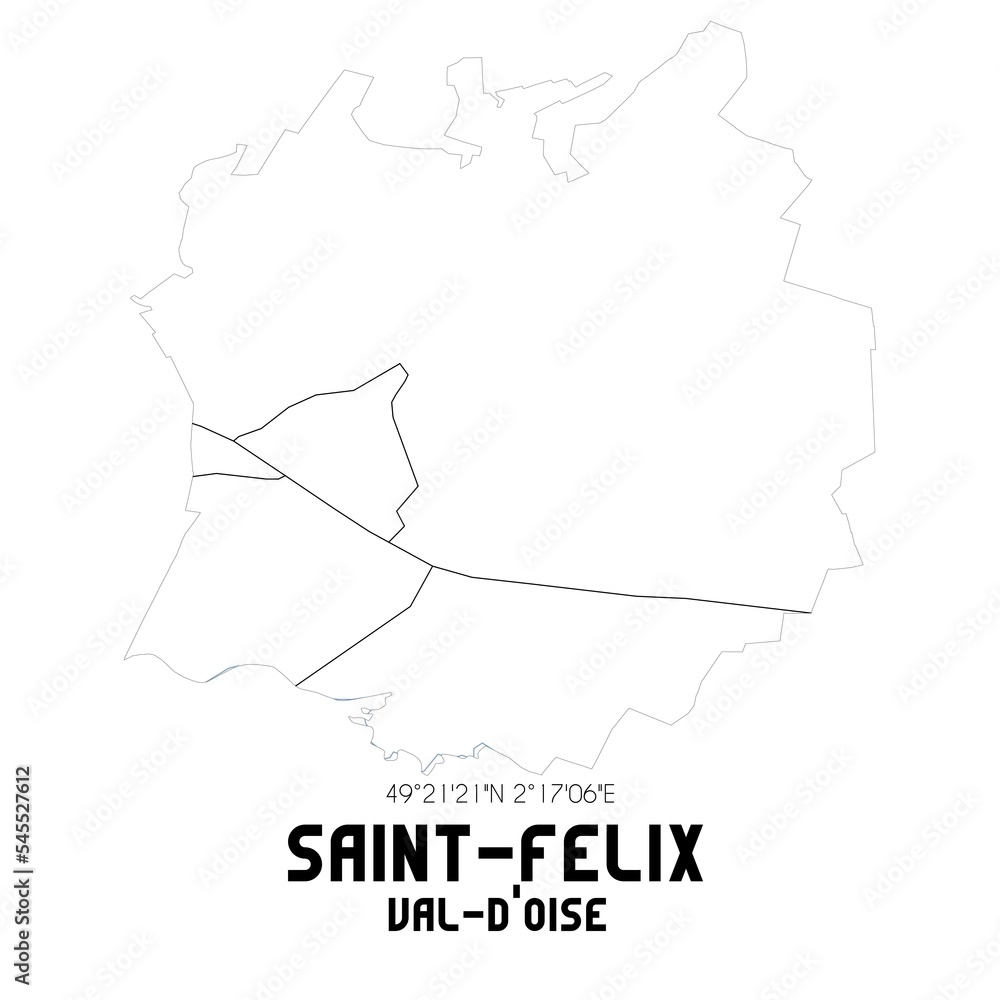 SAINT-FELIX Val-d'Oise. Minimalistic street map with black and white lines. SAINT-FELIX Val-d'Oise. Minimalistic street map with black and white lines.