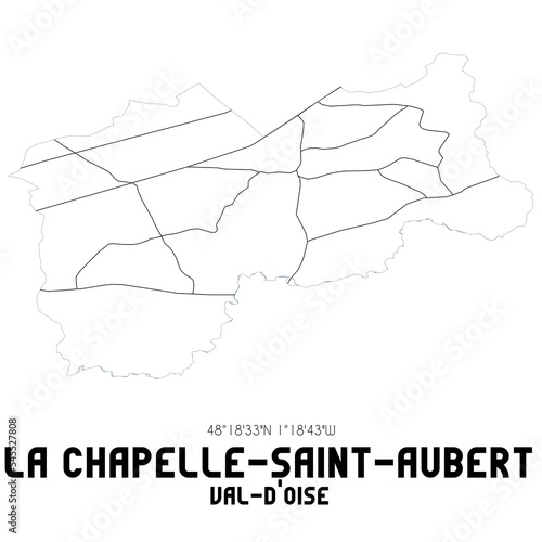 LA CHAPELLE-SAINT-AUBERT Val-d'Oise. Minimalistic street map with black and white lines.