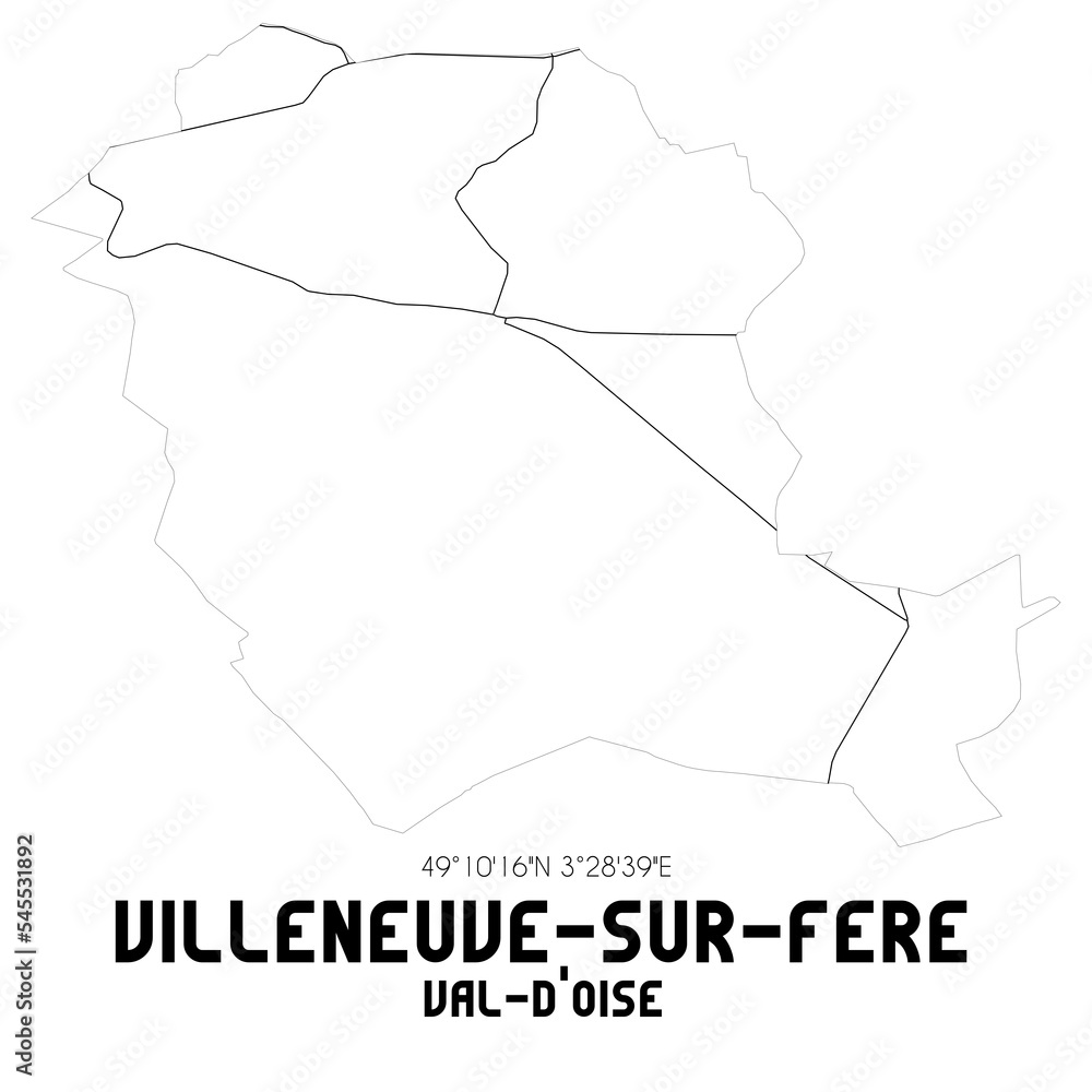 VILLENEUVE-SUR-FERE Val-d'Oise. Minimalistic street map with black and white lines. VILLENEUVE-SUR-FERE Val-d'Oise. Minimalistic street map with black and white lines.