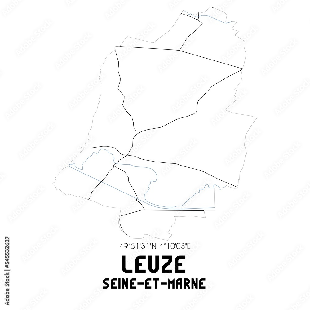 LEUZE Seine-et-Marne. Minimalistic street map with black and white lines.
