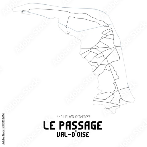 LE PASSAGE Val-d Oise. Minimalistic street map with black and white lines.