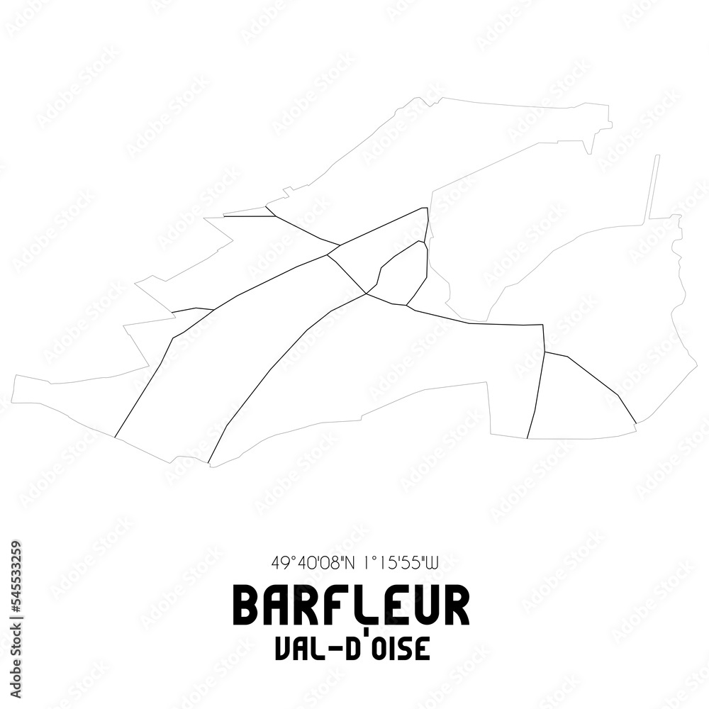 BARFLEUR Val-d'Oise. Minimalistic street map with black and white lines. BARFLEUR Val-d'Oise. Minimalistic street map with black and white lines.