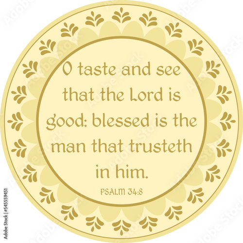  Religious round decorative element of Psalm 34:8