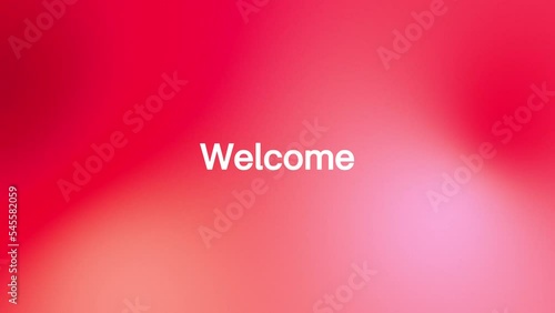 4k video welcome text with abstract gradient red background
