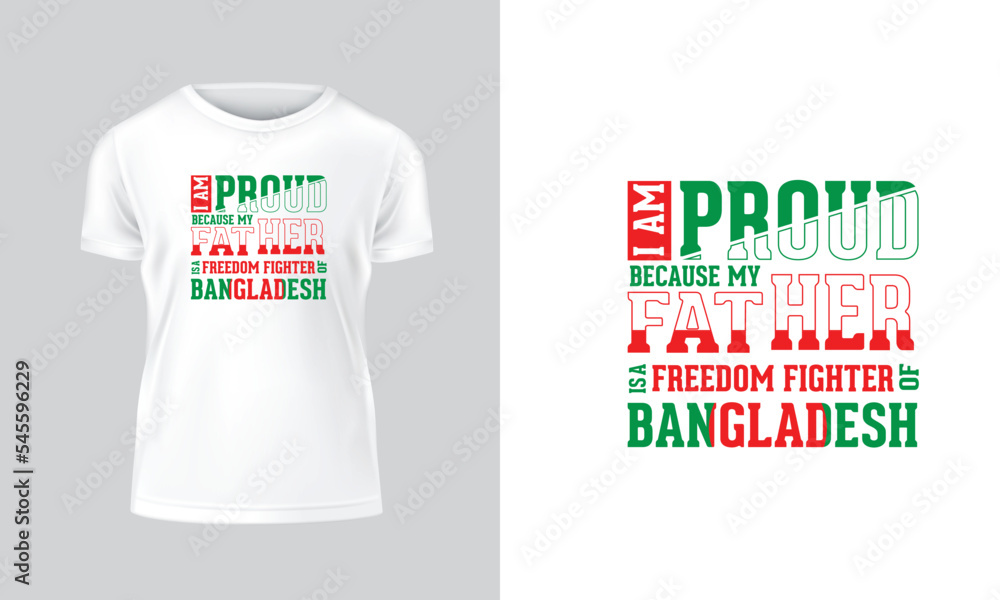 I am proud. my because father is a freedom fighter of Bangladesh. victory Day t-shirt design in 16 December.