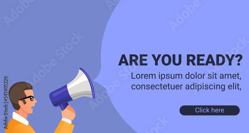Are you ready question. Business showcase used telling someone start something when feel prepared. Man  holding megaphone with big speech bubble showing Message.