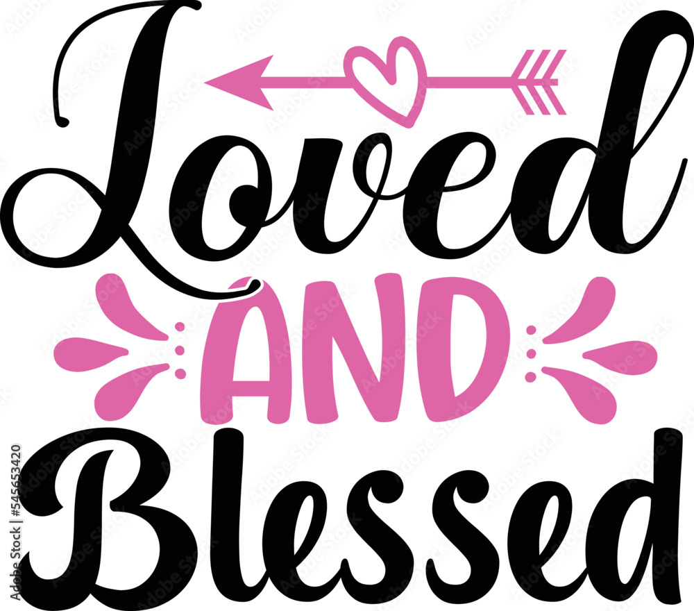 Loved and blessed