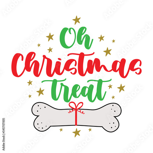 Oh Christmas Treat - funny slogan with dog bone and stars. Christmas gift and decoration for pets.