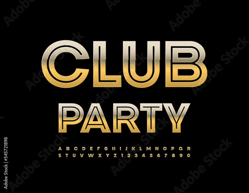 Vector luxury sign Club Party. Trendy Golden Font. Chic Rich Alphabet Letters, Numbers and Symbols.