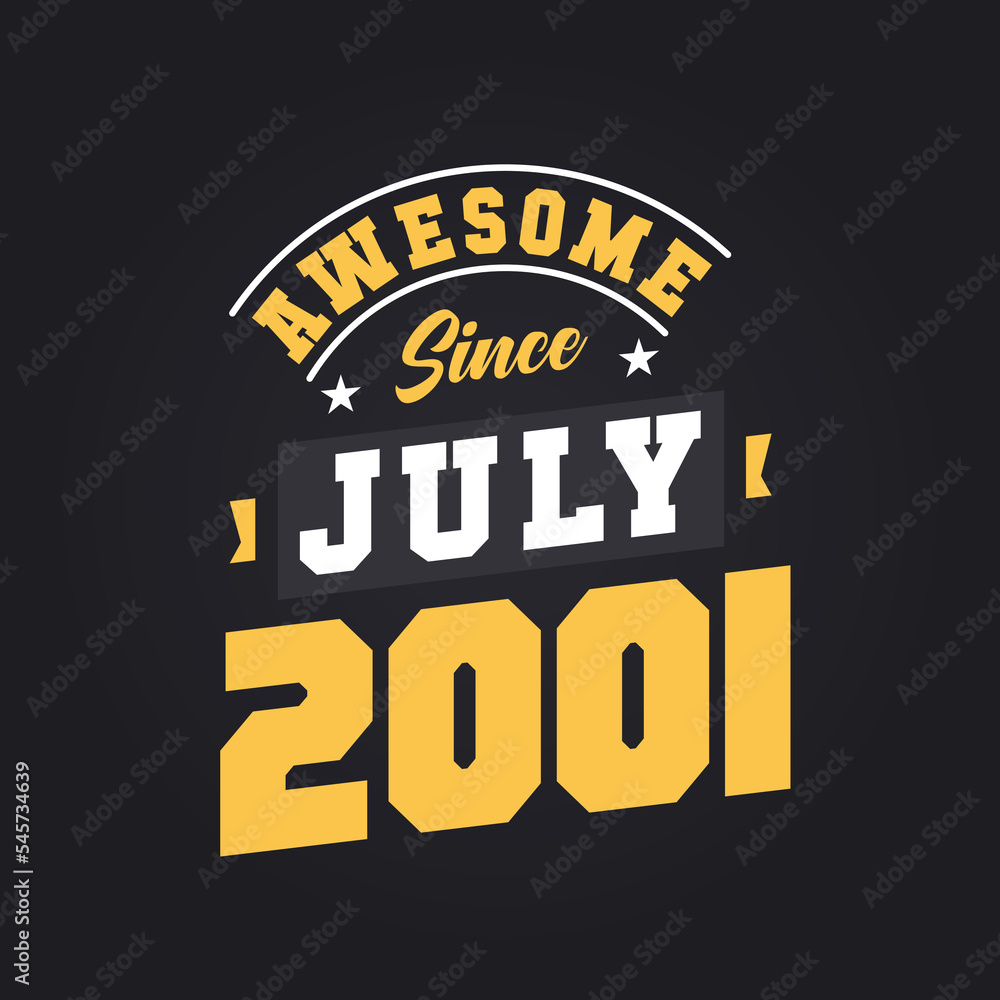 Awesome Since July 2001. Born in July 2001 Retro Vintage Birthday