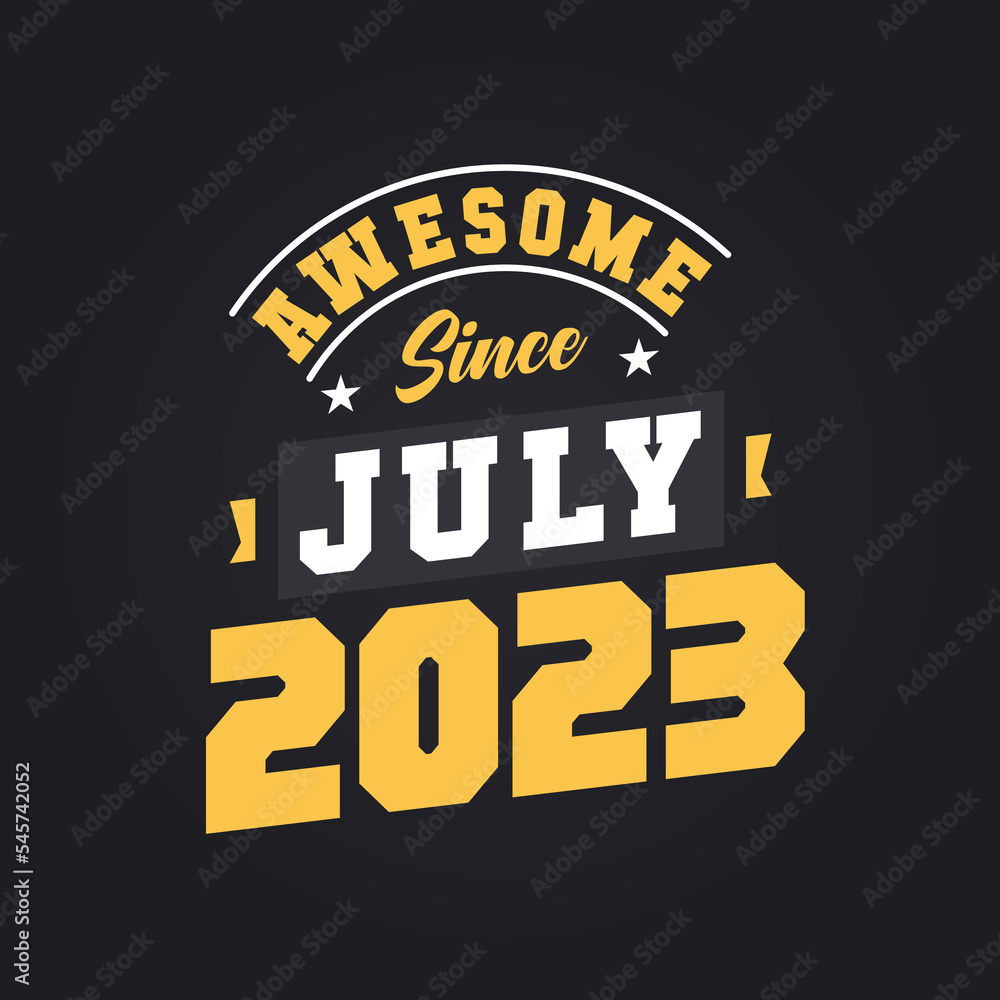 Obraz premium Awesome Since July 2023. Born in July 2023 Retro Vintage Birthday