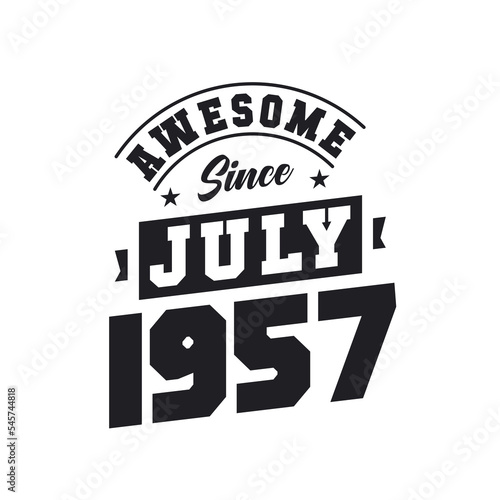 Awesome Since July 1957. Born in July 1957 Retro Vintage Birthday
