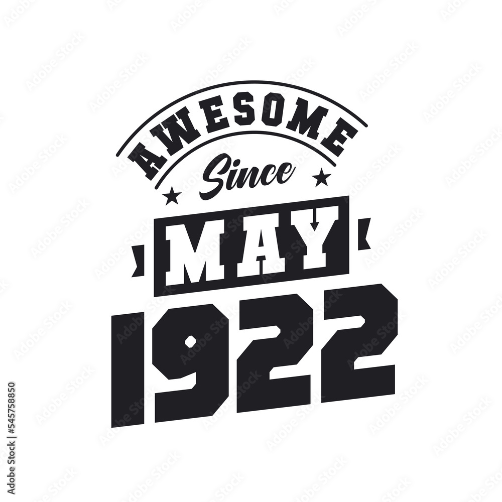 Fototapeta premium Awesome Since May 1922. Born in May 1922 Retro Vintage Birthday