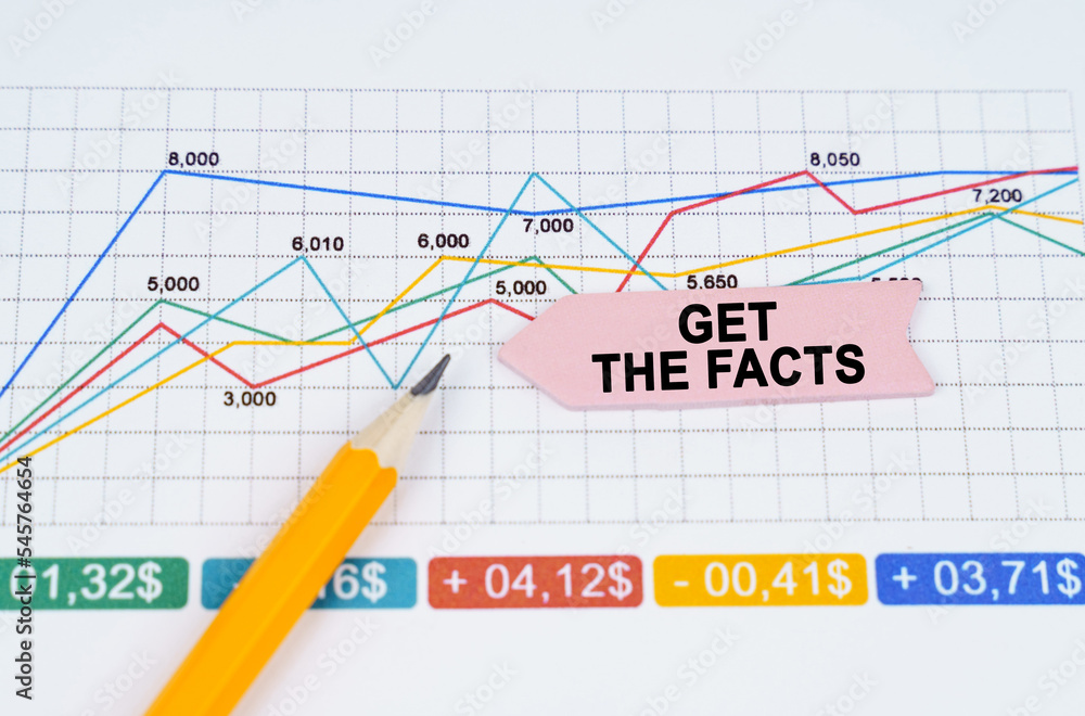 On business charts there is a pencil and an arrow sticker with the inscription - Get the Facts