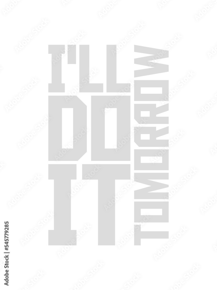 do it tomorrow Zitat do it tomorrow Zitat