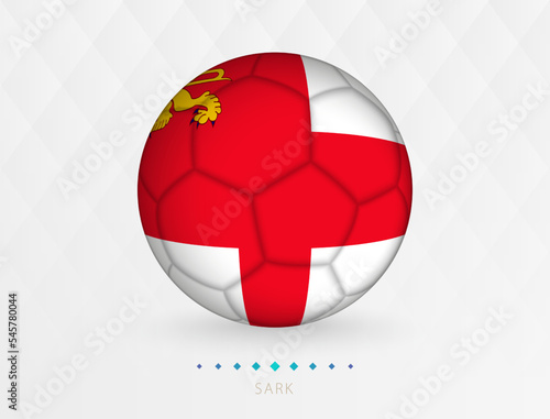 Football ball with Sark flag pattern, soccer ball with flag of Sark national team.