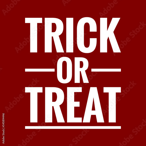 trick or treat with maroon background