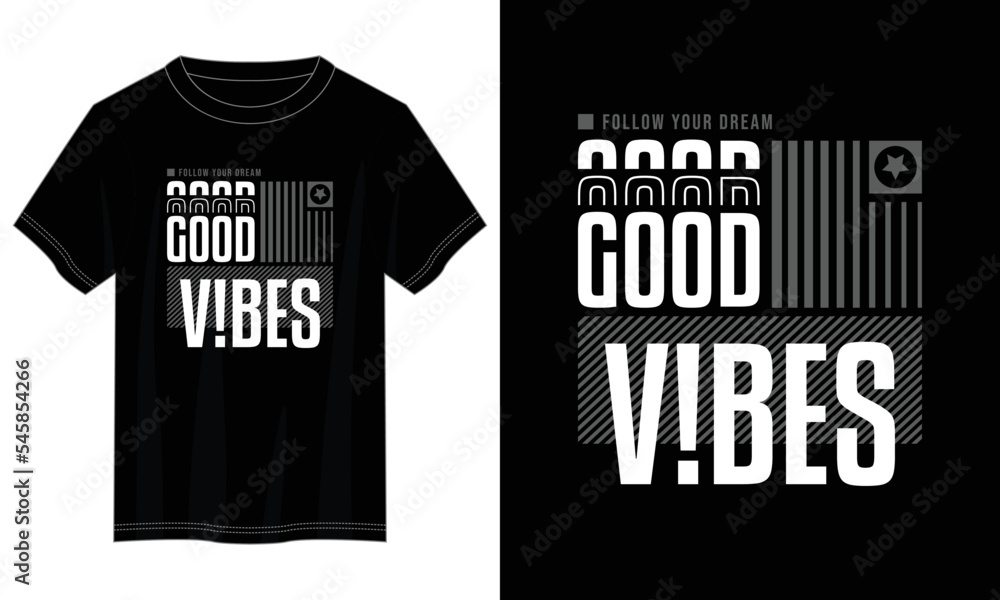 good vibes typography t shirt design, motivational typography t shirt design, inspirational quotes t-shirt design, vector quotes lettering t shirt design for print
