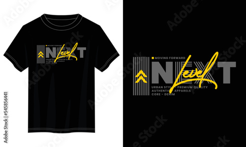 next level typography t shirt design, motivational typography t shirt design, inspirational quotes t-shirt design, vector quotes lettering t shirt design for print