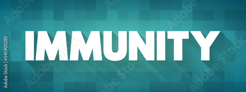 Immunity - complex biological system that can recognize and tolerate whatever belongs to the self, and to recognize and reject what is foreign, text concept background