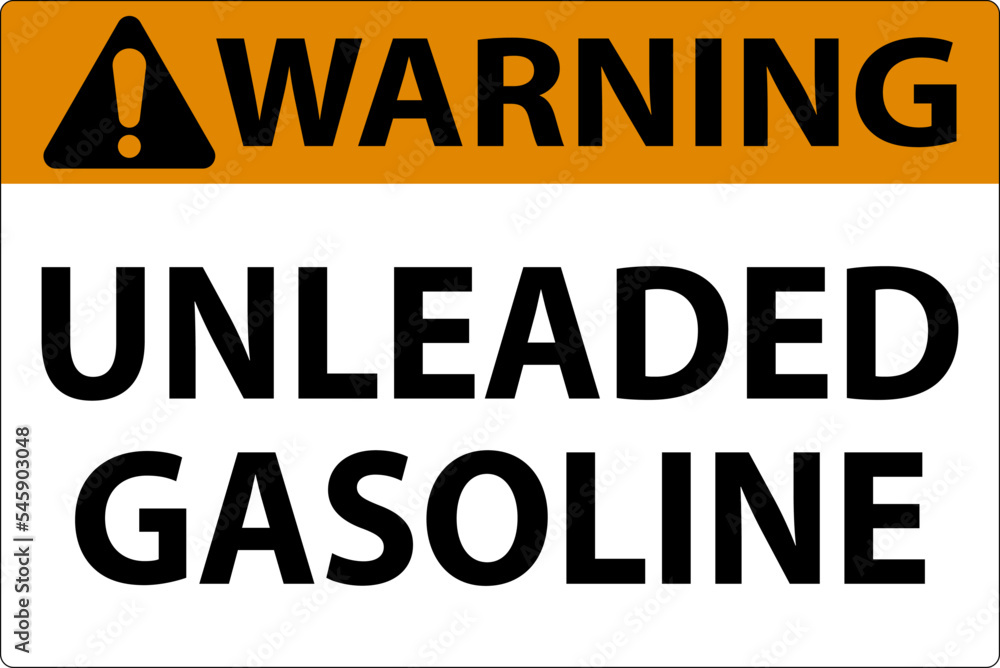 Warning Sign Unleaded Gasoline On White Background