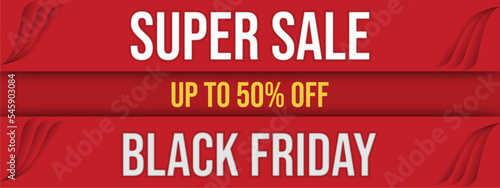 Vector red background. Super sale, 50%, Black Friday. With cut paper style. Perfect for use for various types of graphic design assets, print, digital and others