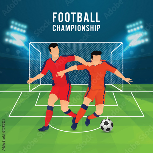 Football Championship Poster Design With Faceless Footballer Players Of Participating Team On Blue And Green Stadium Background.