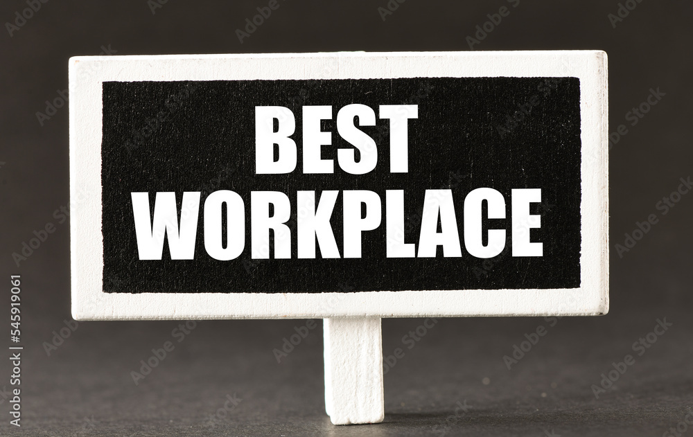 BEST WORKPLACE words on a small chalk board. BEST WORKPLACE words on a small chalk board.