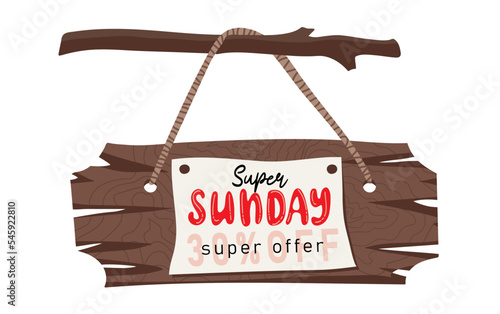 Super Sunday, Special offer banner on wooden board with rope hanging on a tree branch. Super sale discount banner design for your marketing and promotion. Vector illustration