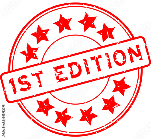 Grunge red 1st edition word with star icon round rubber seal stamp on white background