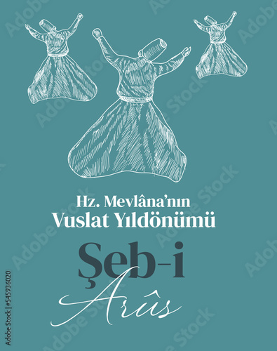 Mevlana Celaleddin-i Rumi, 17 Aralik 1273 Mevlana Haftasi Turkey Konya, Şeb-i Arus. Tebrik Karti. Translation: Mevlana Rumi Day, December 2. Whirling Dervish Sufi Religious Dance.