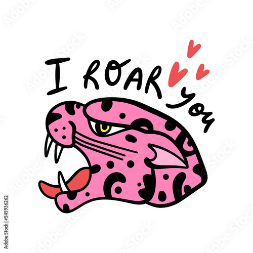 I roar you lettering and bizarre Valentines pink leopard asian head character. Panther groovy cartoon roaring face sticker. Funky hippie mad weird 60s 70s sixties retro doodle style, trendy fashion