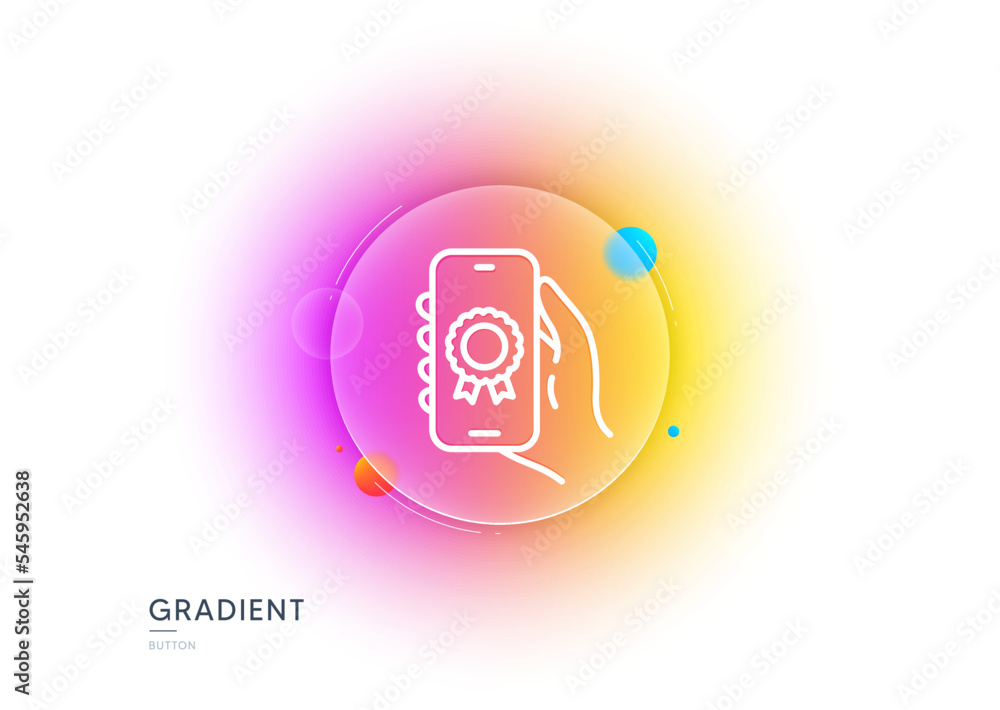 Award app line icon. Gradient blur button with glassmorphism. Hand hold phone sign. Cellphone with screen notification symbol. Transparent glass design. Award app line icon. Vector
