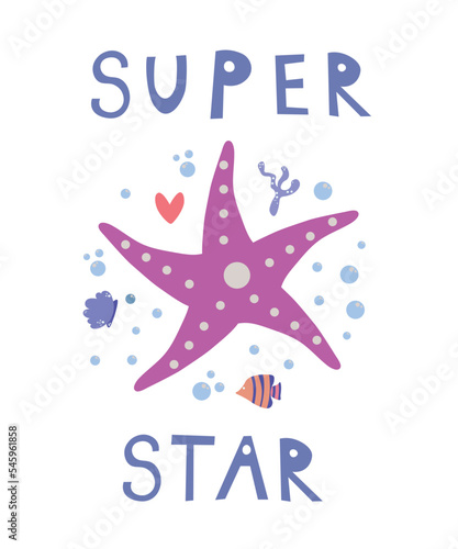 Sea poster with seastar. Vector typographic banner inspirational quote Super Star. Card for summer time, vacation. Cute print, label, logo, sticker, stamp, sign EPS