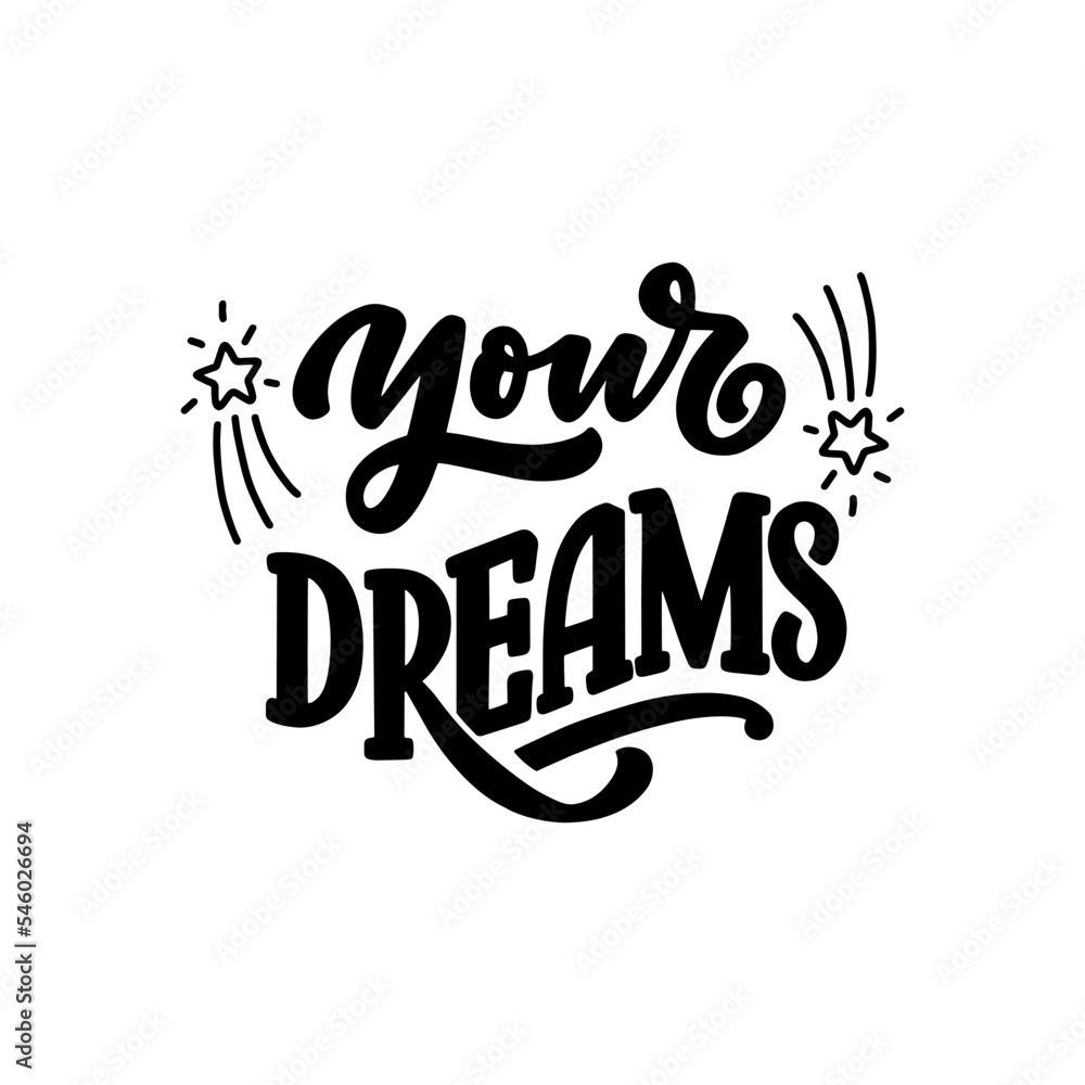 Hand drawn motivation lettering phrase in modern calligraphy style. Inspiration slogan for print and poster design. Vector Hand drawn motivation lettering phrase in modern calligraphy style. Inspiration slogan for print and poster design. Vector
