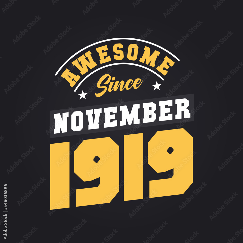 Awesome Since November 1919. Born in November 1919 Retro Vintage Birthday