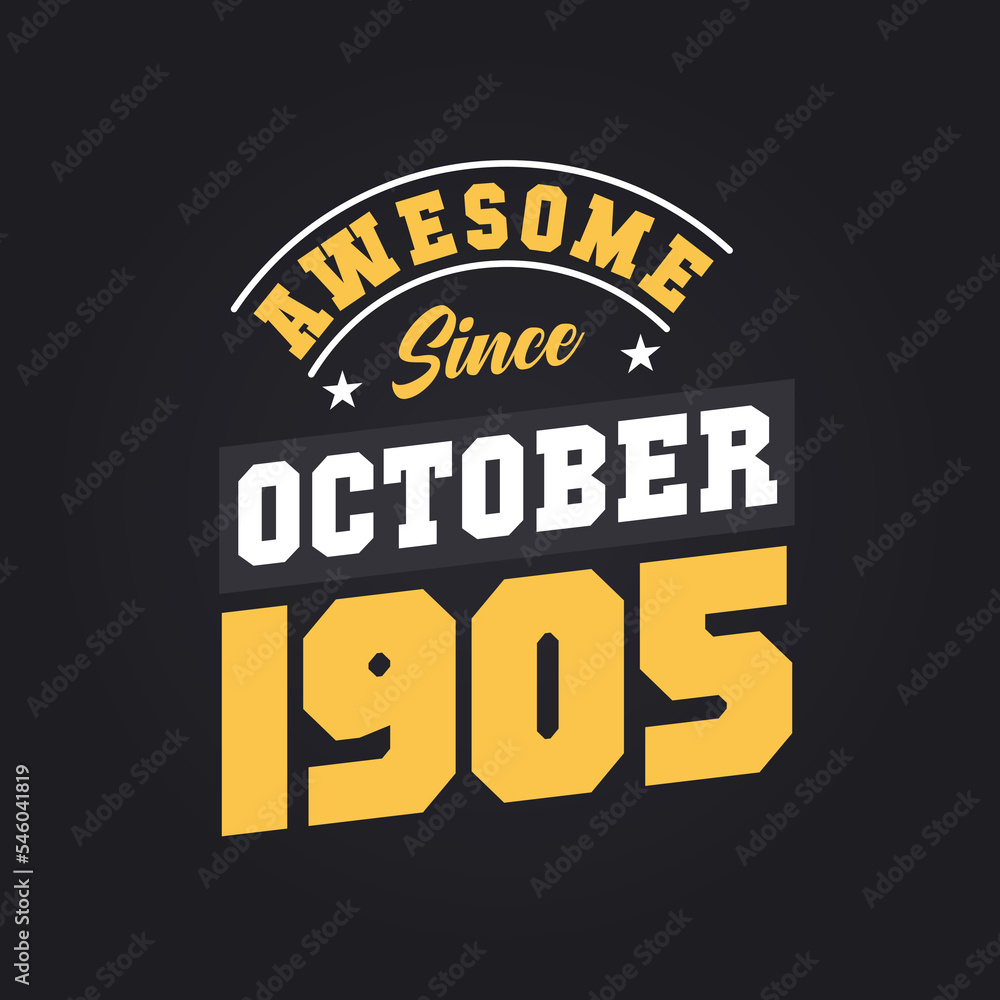 Awesome Since October 1905. Born in October 1905 Retro Vintage Birthday