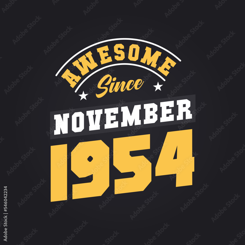 Awesome Since November 1954. Born in November 1954 Retro Vintage Birthday