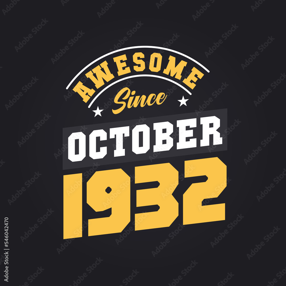 Awesome Since October 1932. Born in October 1932 Retro Vintage Birthday