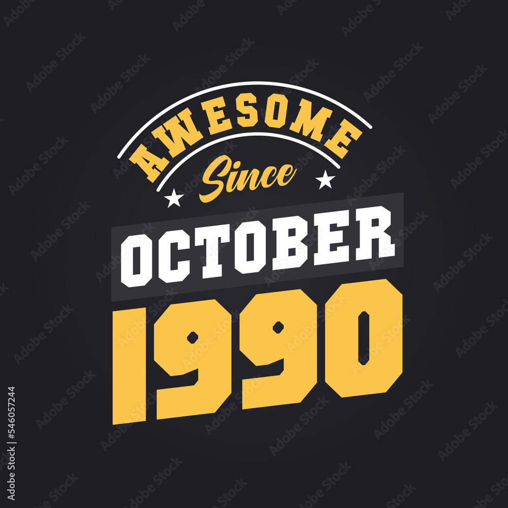Awesome Since October 1990. Born in October 1990 Retro Vintage Birthday Awesome Since October 1990. Born in October 1990 Retro Vintage Birthday