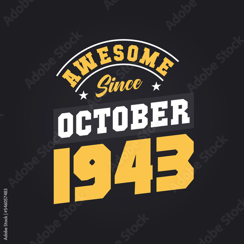 Awesome Since October 1943. Born in October 1943 Retro Vintage Birthday