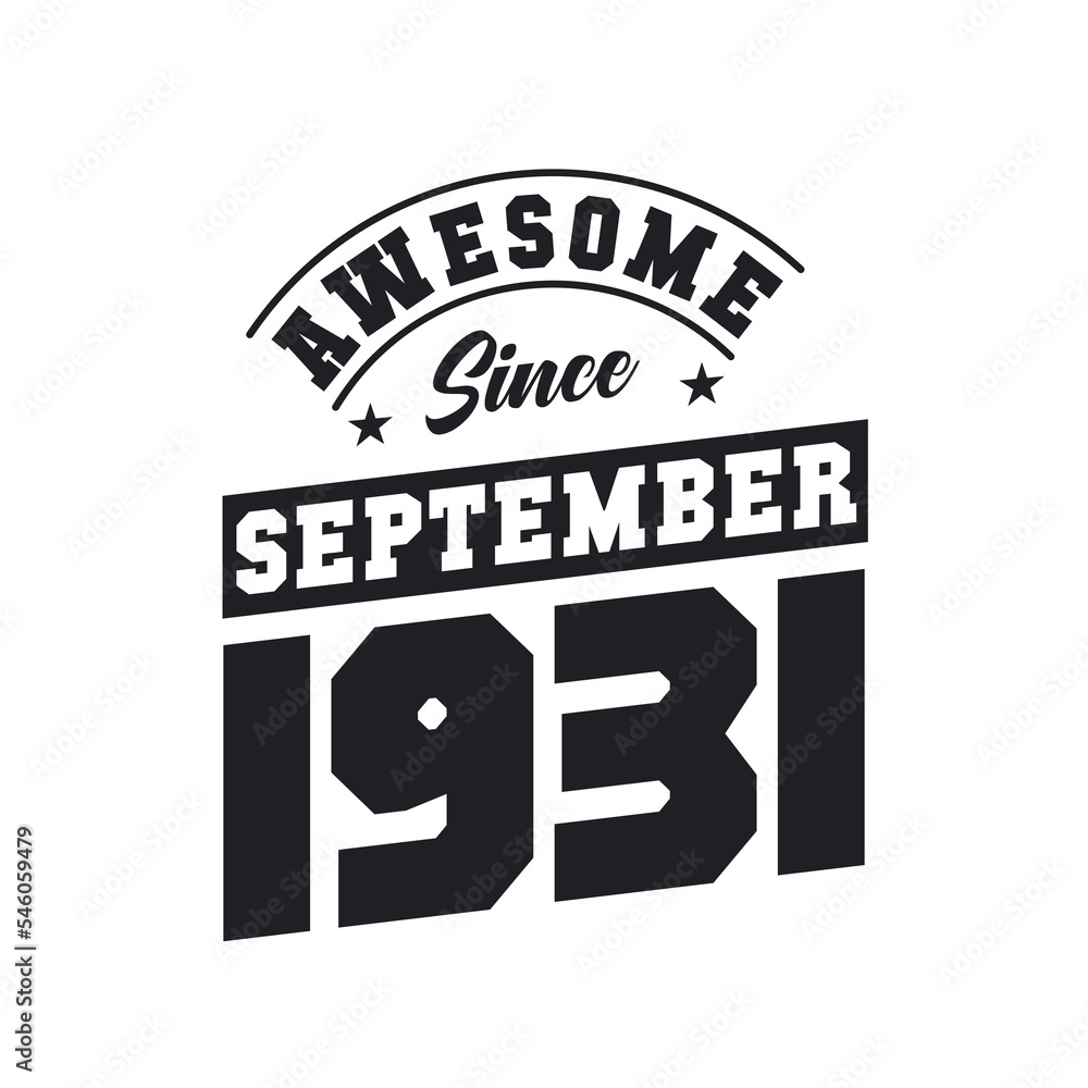 Awesome Since September 1931. Born in September 1931 Retro Vintage Birthday