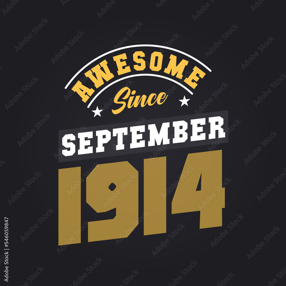 Awesome Since September 1914. Born in September 1914 Retro Vintage Birthday