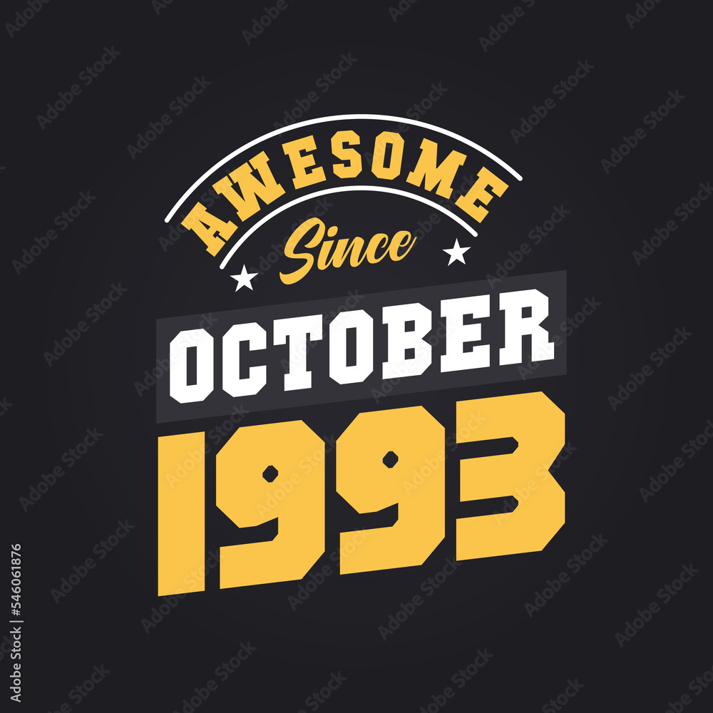 Awesome Since October 1993. Born in October 1993 Retro Vintage Birthday Awesome Since October 1993. Born in October 1993 Retro Vintage Birthday