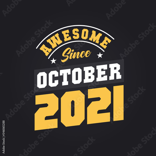 Awesome Since October 2021. Born in October 2021 Retro Vintage Birthday