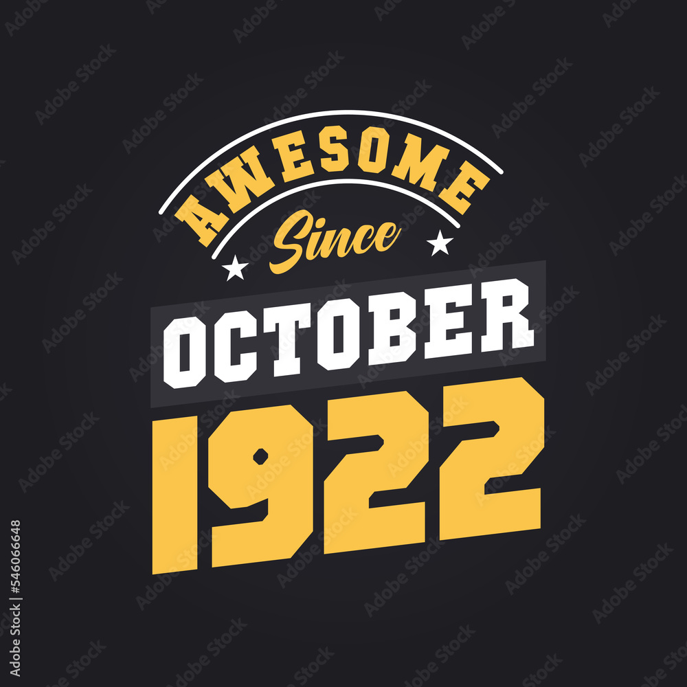 Awesome Since October 1922. Born in October 1922 Retro Vintage Birthday