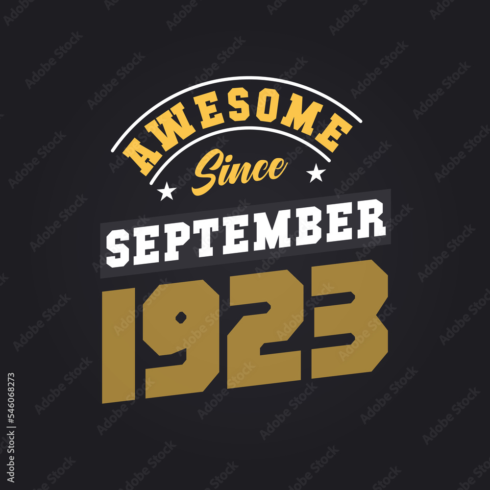 Awesome Since September 1923. Born in September 1923 Retro Vintage Birthday