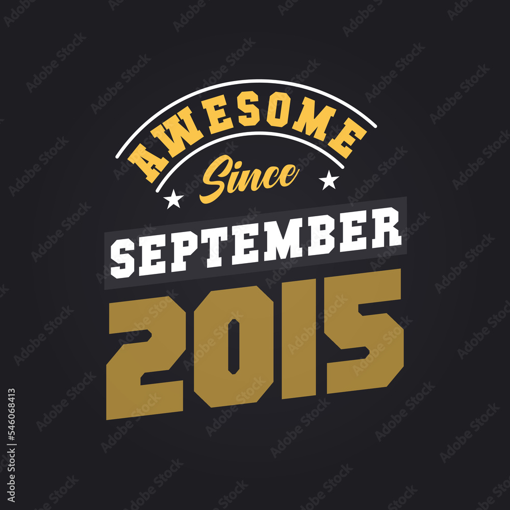 Awesome Since September 2015. Born in September 2015 Retro Vintage Birthday