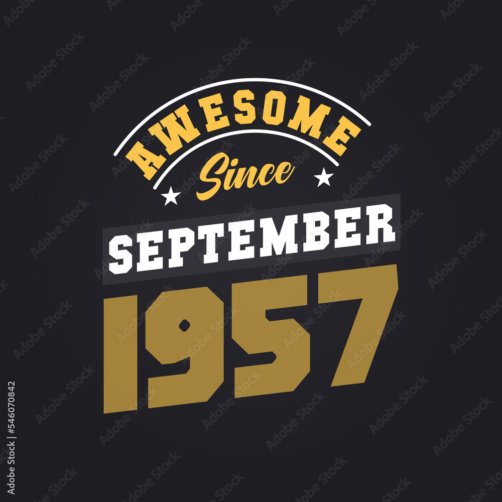 Awesome Since September 1957. Born in September 1957 Retro Vintage Birthday