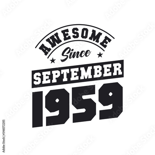 Awesome Since September 1959. Born in September 1959 Retro Vintage Birthday